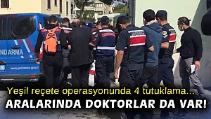 Yeşil reçete operasyonunda 4 tutuklama: Aralarında doktorlar da var