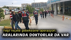 Yeşil reçete şebekesine operasyon: Aralarında doktorlar da var