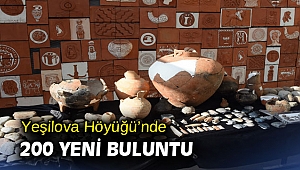 Yeşilova Höyüğü’nde 200 yeni buluntu