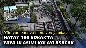 Yürüyen bant ve merdiven yapılacak... Hatay 166 Sokak'ta yaya ulaşımı kolaylaşacak
