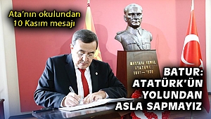 Ata’nın okulundan 10 Kasım mesajı… Batur: Atatürk’ün yolundan asla sapmayız