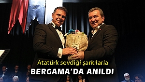 Atatürk sevdiği şarkılarla Bergama’da anıldı