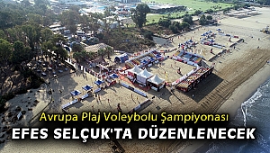 Avrupa Plaj Voleybolu Şampiyonası Efes Selçuk'ta düzenlenecek
