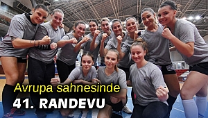 Avrupa sahnesinde 41. randevu