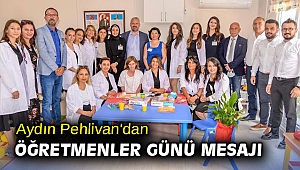 Aydın Pehlivan'dan Öğretmenler Günü Mesajı