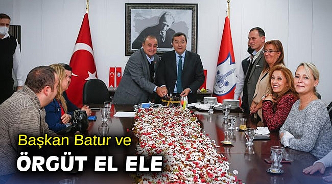 Başkan Batur ve Örgüt el ele