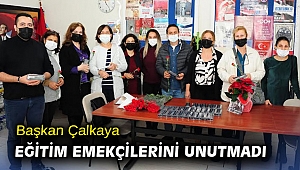 Başkan Çalkaya Eğitim Emekçilerini unutmadı