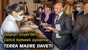 Başkan Soyer'den Delice Network üyelerine Terra Madre daveti
