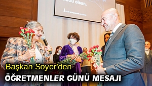 Başkan Soyer'den Öğretmenler Günü mesajı