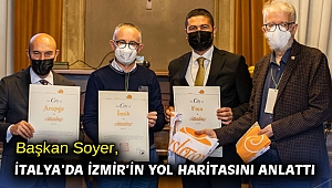 Başkan Soyer, İtalya’da İzmir’in yol haritasını anlattı