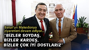 Batur: Bizler soydaş, bizler kardeş, bizler çok iyi dostlarız