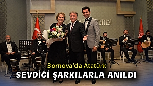 Bornova’da Atatürk sevdiği şarkılarla anıldı