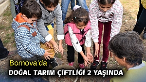 Bornova'da Doğal Tarım Çiftliği 2 yaşında