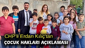 CHP'li Erdan Kılıç'tan Çocuk hakları açıklaması