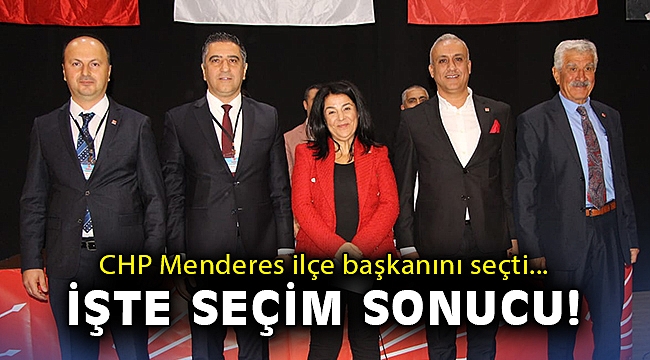CHP Menderes ilçe başkanını seçti: İşte seçim sonucu!