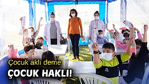 Çocuk aklı deme çocuk haklı!