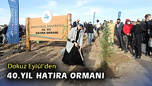 Dokuz Eylül’den 40.Yıl Hatıra Ormanı