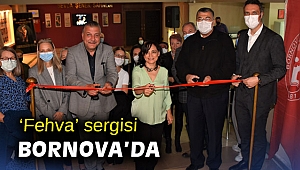 ‘Fehva’ sergisi Bornova’da