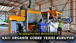 İzmir Büyükşehir Belediyesi Bornova’ya katı organik gübre tesisi kuruyor