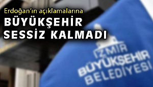 İzmir Büyükşehir Belediyesinden Erdoğan'ın söylemlerine cevap