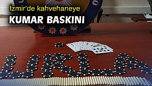 İzmir’de kahvehaneye kumar baskını
