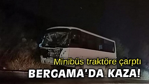 İzmir’de minibüs traktör römorkuna çarptı: 3 yaralı