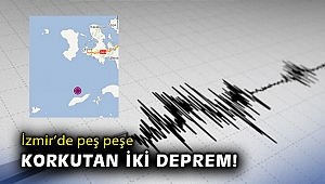İzmir’de peş peşe korkutan iki deprem