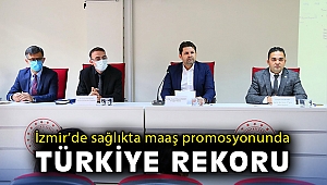 İzmir’de sağlıkta maaş promosyonunda Türkiye rekoru