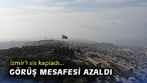 İzmir'de sis etkili oldu