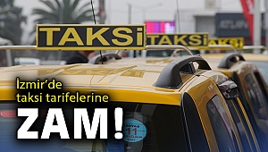 İzmir'de taksi tarifelerine zam