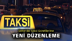 İzmir'de taksi ücretlerine yeni düzenleme