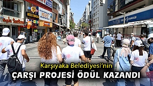 Karşıyaka Belediyesi’nin çarşı projesi ödül kazandı