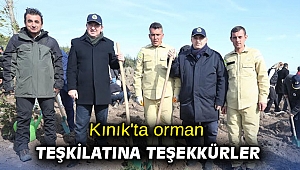 Kınık'ta orman teşkilatına teşekkürler