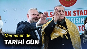 Menemen'de tarihi gün