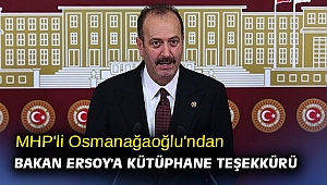 MHP'li Osmanağaoğlu'ndan Bakan Ersoy'a kütüphane teşekkürü