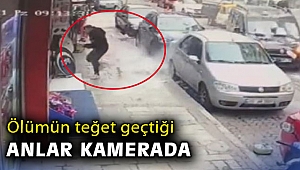 Ölümün teğet geçtiği anlar kamerada