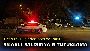 Ticari taksi içinden ateş edilmişti! Silahlı saldırıya 6 tutuklama