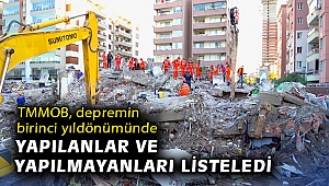 TMMOB, depremin 1.yıldönümünde yapılanlar ve yapılmayanları listeledi