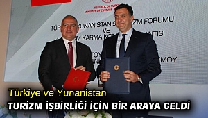 Türkiye ve Yunanistan, turizm işbirliği için bir araya geldi