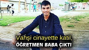 Vahşi cinayette katil, öğretmen baba çıktı