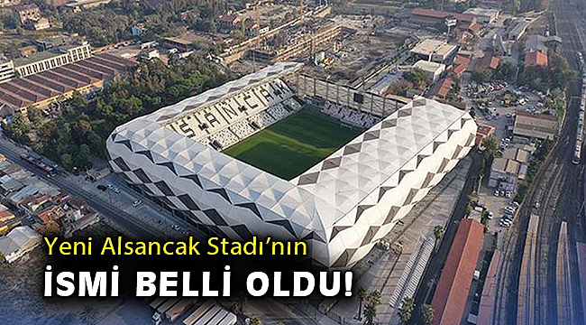 Yeni Alsancak Stadı'nın ismi belli oldu!