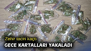 Zehir taciri kaçtı, gece kartalları yakaladı