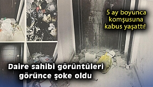 5 ay boyunca komşusuna kabus yaşattı! Daire sahibi görüntüleri görünce şoke oldu