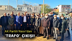 AK Partili Nasır'dan, 'trafo' çıkışı!
