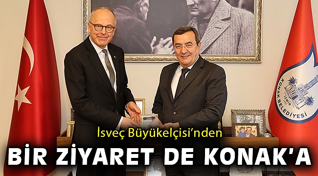 Başkan Batur, İsveç Büyükelçisi’ne Konak’ı anlattı