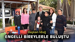 Başkan İduğ, engelli bireylerle buluştu