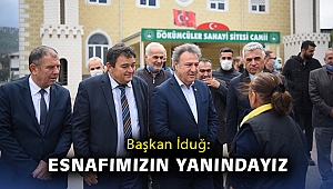 Başkan İduğ: Esnafımızın yanındayız