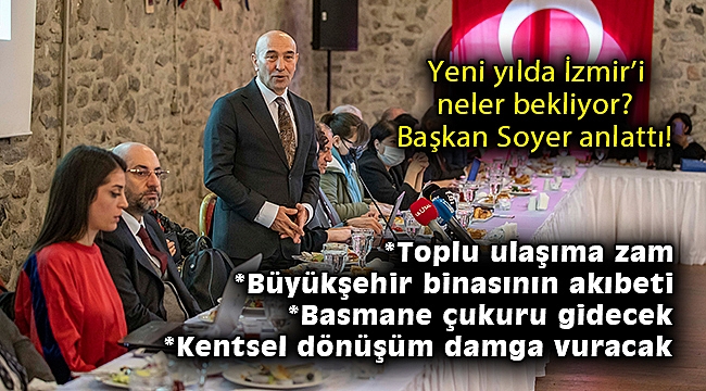 Başkan Soyer basın toplantısı düzenledi... Yeni yılda İzmir'i neler bekliyor?