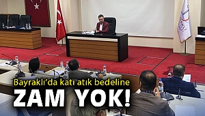 Bayraklı'da katı atık bedeline zam yok!