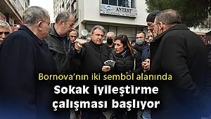 Bornova’nın iki sembol alanında sokak iyileştirme çalışması başlıyor